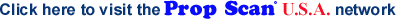 Click here to visit the Prop Scan U.S.A network